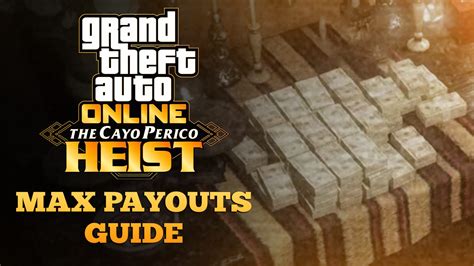 Cayo Perico Heist Payout List, Cooldowns, Bonus Payouts and。